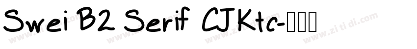 Swei B2 Serif CJKtc字体转换